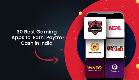 30 Best Gaming Apps to Earn Paytm Cash in India.